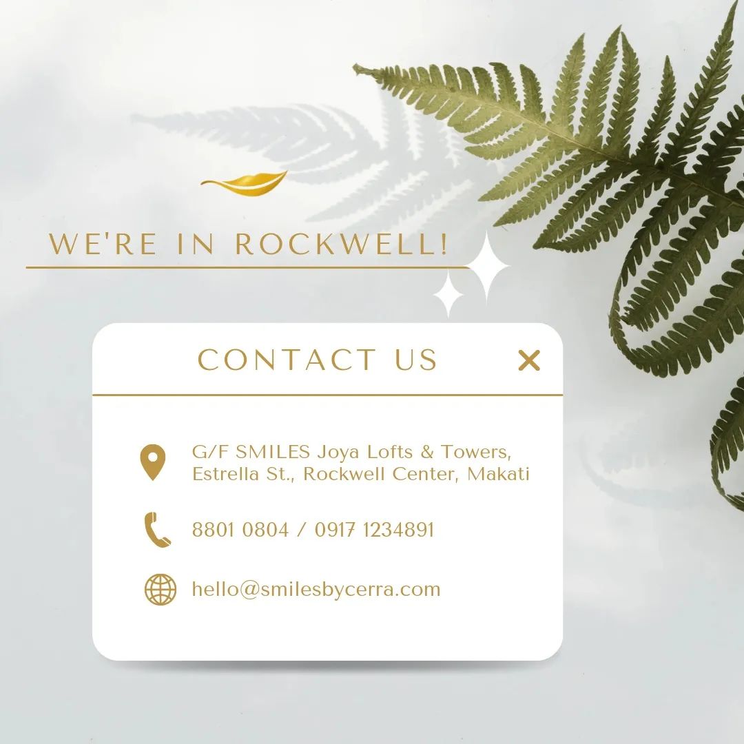 Smiles by CERRA is in Rockwell! 👋🏼 
Find us at the ground floor of Joya Lofts and Towers. 📍
Beside us are our neighbors Rambla, Woodfire Bistro, Refinery and Housekeeping Place.

Reach us at -
📱 09171234891
📞 02-8801-0804
📩 hello@smilesbycerra.com
💻 www.smilesbycerra.com